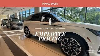 Lincoln Employee Pricing - Final Days