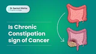 Is Chronic Constipation sign of Cancer? | Cancer Causes | Dr  Sanket Mehta, , Mumbai