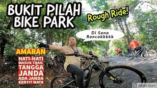 Rough Ride MTB at BUKIT PILAH BIKE PARK | Nice Trail !!