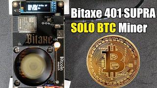 The Legendary BITAXE 401 SUPRA Solo Bitcoin Miner - Set-up, Power