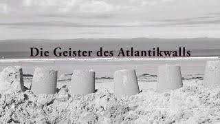 Die Geister des Atlantikwalls