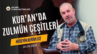 Kur’an’da Zulmün Çeşitleri - Hüseyin Kerim Ece - Cuma Hutbesi - 20.09.2024