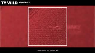 Ty Wild - Vengeance (Official Audio)