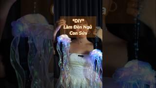 Làm đèn ngủ con sứa từ nắp trà sữa #tramsurimun #diy