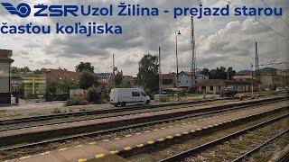 Uzol Žilina ● prejazd starou časťou koľajiska ● 19.8.2024