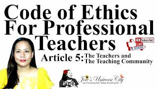 Code of Ethics For Professional Teachers | Article 5: The Teachers and the Teaching Community