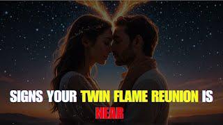 11 Signs Your Twin Flame Reunion is COMING! Here is How to Tell ️‍️‍️