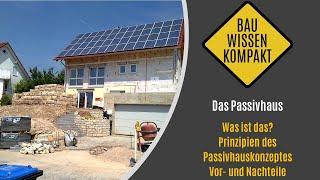 Das Passivhaus - Was ist das / Prinzipien des Passivhauskonzept / Vor- & Nachteile - KOMPAKT ERKLÄRT