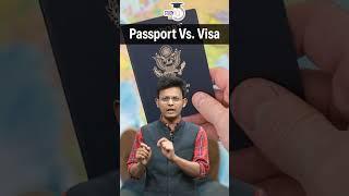 What is the Difference between Passport and Visa ?