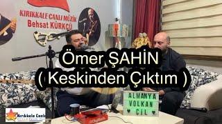 Ömer ŞAHİN 2024 / Keskinden Çıktım / KIRIKKALE CANLI MÜZİK