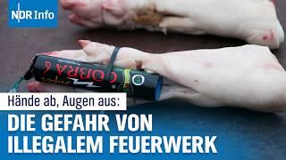 Feuerwerk-Albtraum zu Silvester: Warum illegale Böller so gefährlich sind | NDR Info