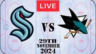 NHL LIVE Seattle Kraken vs San Jose Sharks 29th November 2024 Full Game Watch Along