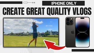 How To Create Awesome Golf Videos With an iPhone