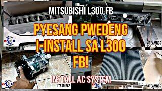 INSTALL AIRCON SYSTEM | MITSUBISHI L300 FB