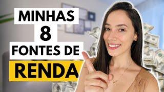 Minhas 8 FONTES DE RENDA