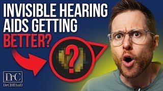 Invisible Hearing Aids Just Got Better!