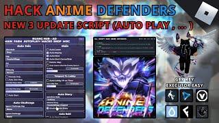 HACK ANIME DEFENDERS - NEW UPDATE 3 SCRIPT HACK (AUTO FARM , AUTO RAID ,...) - HACK ROBLOX - RUM HUB