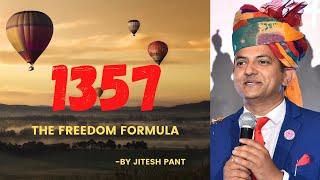 1357 : The Freedom Formula - By Jitesh Pant