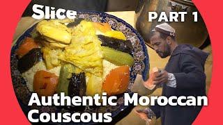 What’s Cooking in Morocco: Moroccan Royal Couscous with Chicken | PART 1 | SLICE