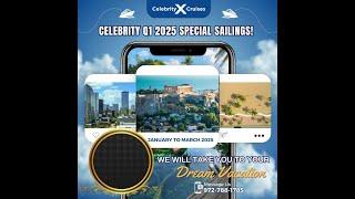 Celebrity Q1 2025 Special Sailings!