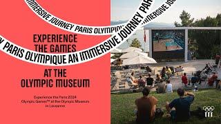 Experience The OLYMPIC GAMES at The Olympic Museum - PARIS 2024 Edition