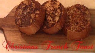 Christmas French Toast