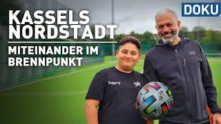 Kassel's Nordstadt: Focus on Togetherness | documentary | experience