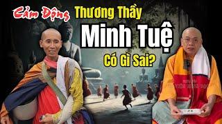 Thầy Thích Minh Tuệ được sư Minh Đạo gọi là THẦY khi nói về số phận những đứa trẻ ở tu viện