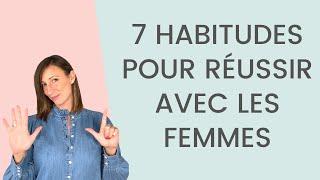  7 Habitudes d'hommes QUI RÉUSSISSENT avec LES FEMMES