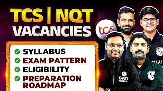 TCS | NQT Vacancies 2025 | Syllabus | Eligibility | Salary | Preparation Roadmap | Complete Details