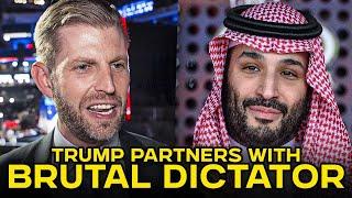 Eric Trump Strikes New Deal With Bloodthirsty Saudi Dictator