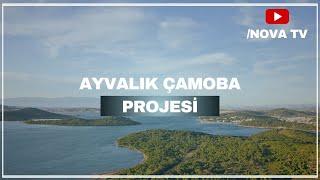 Ayvalık Çamoba Projesi | Nova Group