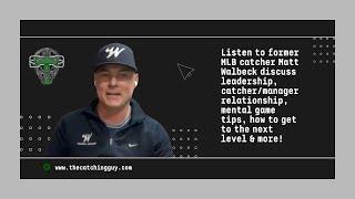 Catching Insights with Former MLB Catcher Matt Walbeck and The Catching Guy | TheCatchingGuy.com