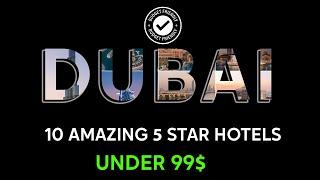 Dubai's BEST KEPT SECRET 5-Star Hotels Under $99 in 2024!