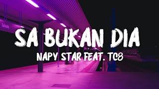 Sa Bukan Dia - Napy Star feat. TC8 (LIRIK VIDEO)