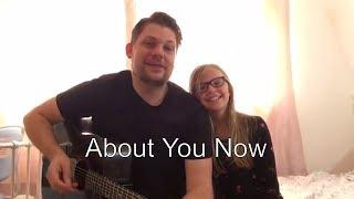 Olivia and Daddy About You Now Acoustic Cover