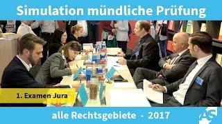 Simulation einer mündlichen Prüfung im Ersten Juristischen Examen, alle Rechtsgebiete (2017)