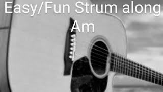 Guitar Easy/Fun Strum along (Video #1) Am #howtoplayguitarforbeginners #easyguitar #guitarfun #howto