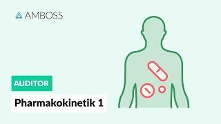 Pharmakokinetik Teil 1 - AMBOSS Auditor