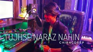 Tujhse Naraz Nahin | Chirag Deep | Unplugged Cover