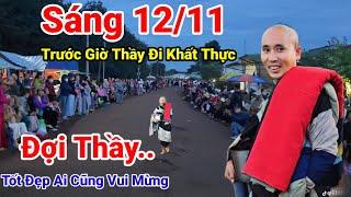 Tin Mới.. Sáng 12/11 Trước Giờ Thầy Minh Tuệ Đi Khất Thực Bà Con Xếp Hàng Ngay Ngắn Đợi Thầy.