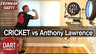 Cricket vs Anthony Lawrence on Ironman Darts