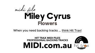 Flowers (style of) Miley Cyrus MIDI & MP3 backing track by Hit Trax