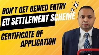 EU Settlement Scheme: COA Holders – Avoid UK Border Issues!