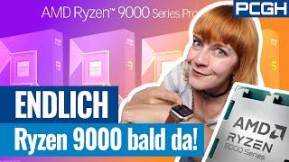 ENDLICH: AMD Ryzen 9 9950X, 9900X und Co.: ZEN 5 startklar