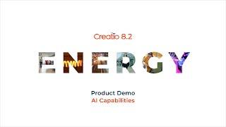 Creatio 8.2 Energy Release: Product Demo — AI Capabilities