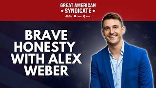 Brave Honesty with Alex Weber | Flex Your Freedom