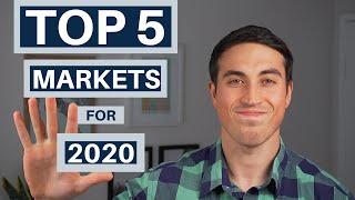 The Top 5 Real Estate Markets in 2020