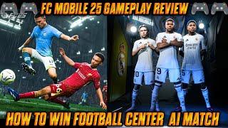 HOW TO WIN FOOTBALL CENTER WORLDCLASS AI MATCH || FC MOBILE 25 GAMEPLAY REVIEW || FC MOBILE TAMIL