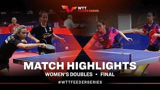 Katarzyna Wegrzyn/Anna Wegrzyn vs He Zhuojia/Han Feier | WD Final | WTT Feeder Panagyurishte 2023